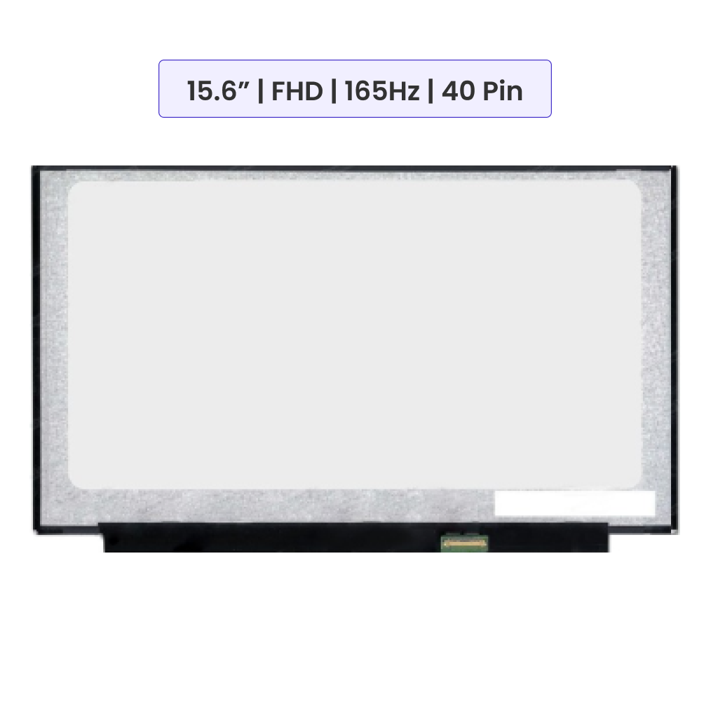 15.6-Inch - FHD (1920x1080) - 165Hz IPS - 40 Pin